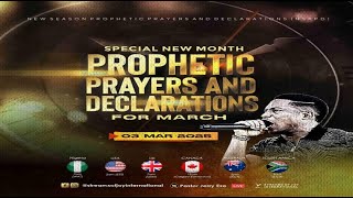 MARCH SPECIAL NEW MONTH PROPHETIC PRAYERS  DAY 1  NSPPD  3RD MARCH 2025 [upl. by Christi216]