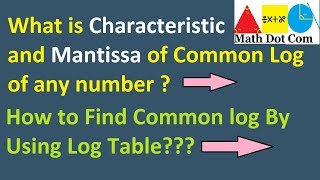 How to Find Characteristic and Mantissa of Common Logarithm  Common Log Table  Math Dot Com [upl. by Adnoek]