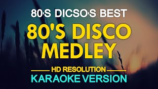 KARAOKE 80s Disco Medley [upl. by Gnad]