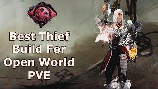 Guild Wars 2  Best Thief Build For Open World PVE  Viable 2022 [upl. by Jedthus451]