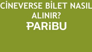 Paribu Cineverse Bilet Nasıl Alınır [upl. by Adnalohs]