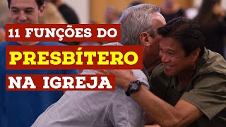 Quais as Funções do Presbítero na Igreja Todo mundo deve saber [upl. by Eeimaj]