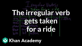 The irregular verb gets taken for a ride  Grammar  Khan Academy [upl. by Marilee575]