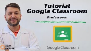 Google Classroom  Tutorial básico para Professores [upl. by Elicia117]