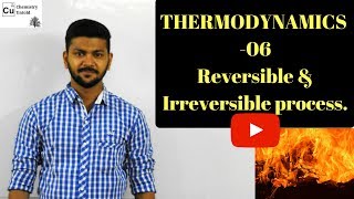 THERMODYNAMICS 06  Reversible and Irreversible Process [upl. by Pussej]