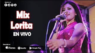 Deleites Andinos  Mix Lorita  En Concierto Piura [upl. by Pallaton]